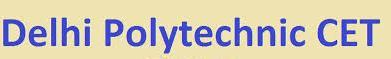 Delhi Polytechnic 2023 (CET) Exam Date Application form Counselling 1 Delhi Polytechnic 2023