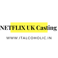 NETFLIX UK Casting