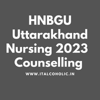 HNBGU Uttarakhand Nursing 2023 First Counselling Round Documents