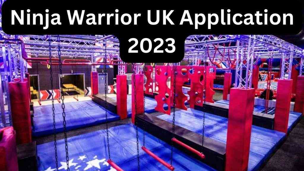 Ninja Warrior UK Application 2023 Season 7 Start Date Cast