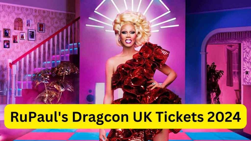 RuPaul's Dragcon UK Tickets 2024 Meet Our Talent Book Now