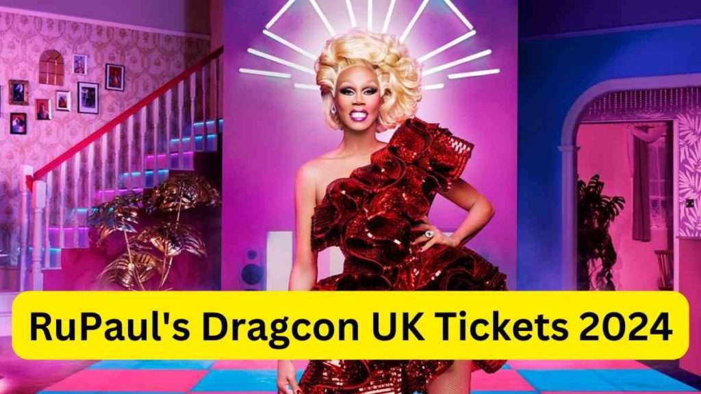 RuPaul's Dragcon UK Tickets 2025 Meet Our Talent Book Now