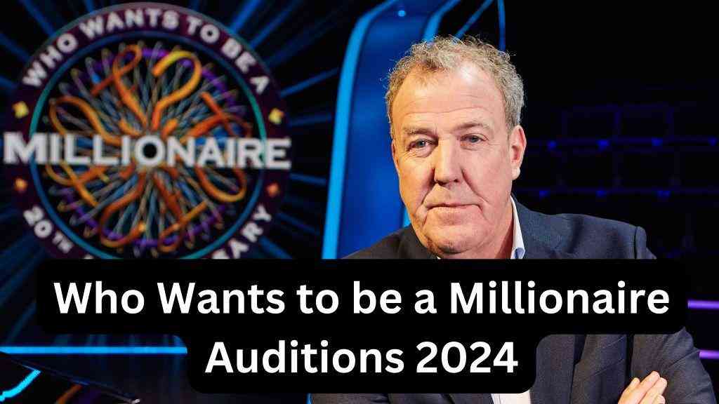 Who Wants to be a Millionaire Auditions 2024
