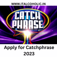 Apply for Catchphrase 2023 Application Cast Release Date 