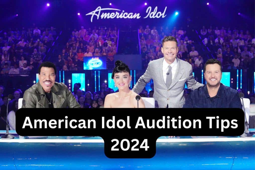 American Idol Audition Tips 2024 the Next Idol