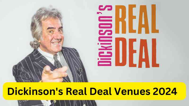 Dickinson's Real Deal Venues 2024 Location Dates Dealers