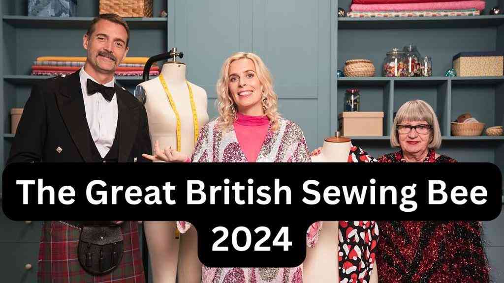 The Great British Sewing Bee 2024 Application Dates