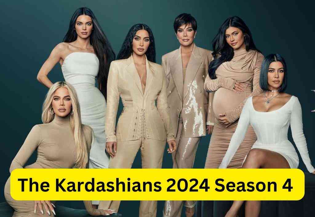 The Kardashians 2024 Season 4